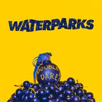 Waterparks - 2 Best Friends